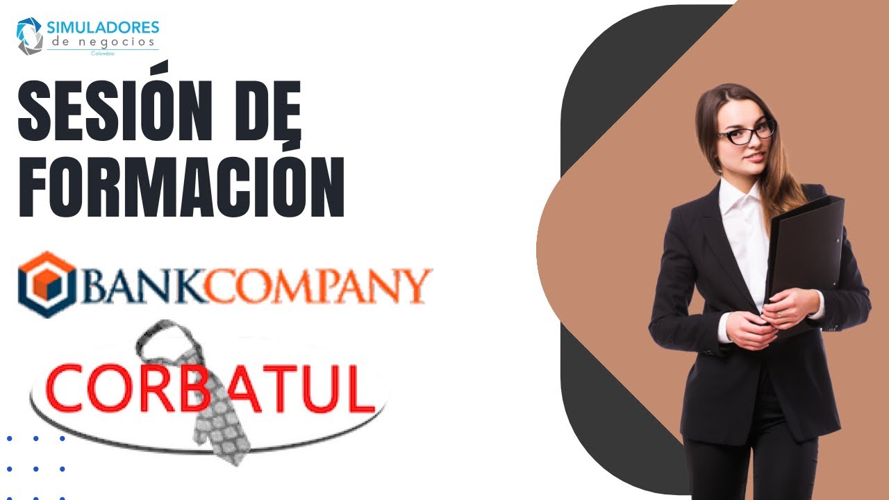 Sesión de formación Bank Company | Corbatul | Simuladores de Negocios Colombia