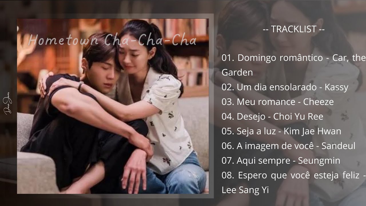 [PLAYLIST] Hometown Cha-Cha-Cha OST | Kdrama OST - Cidade natal Cha-Cha-Cha OST (Part. 1-8)