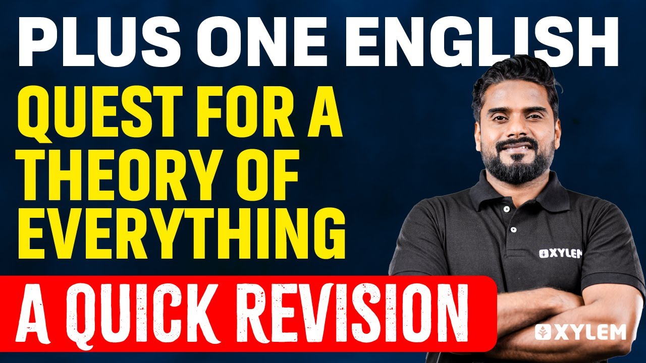 Plus One English - Quest for a Theory of Everything - A Quick Revision | Xylem Plus One