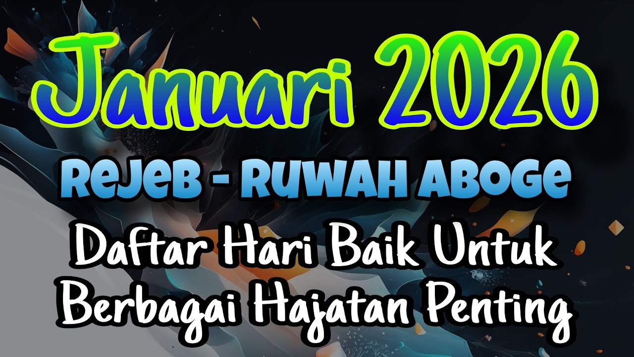 Daftar Hari Baik Bulan Januari 2026 | Rejeb - Ruwah Jawa Aboge