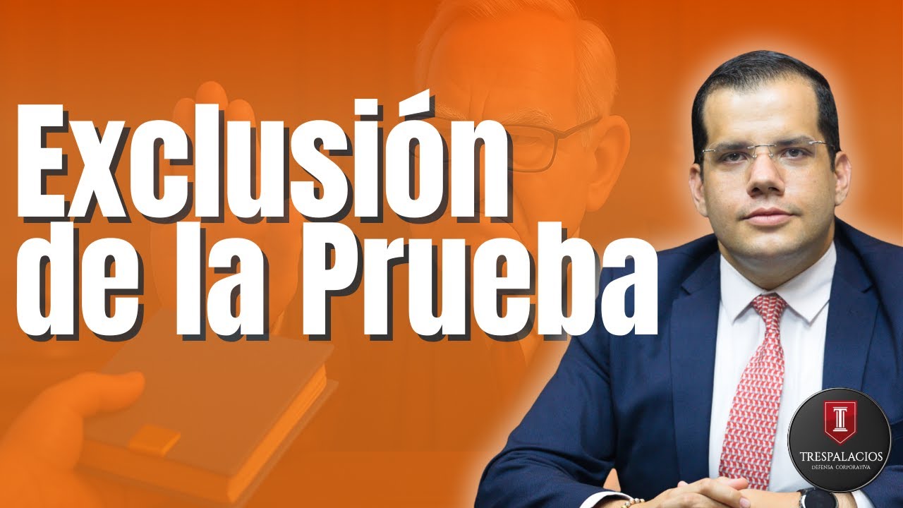 Exclusión de la Prueba | Santiago Trespalacios