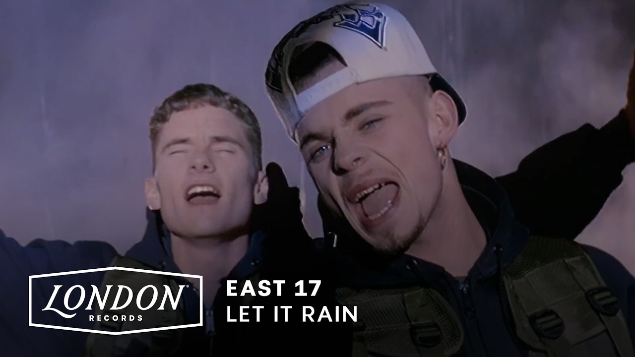 East 17 - Let It Rain (Official Video)