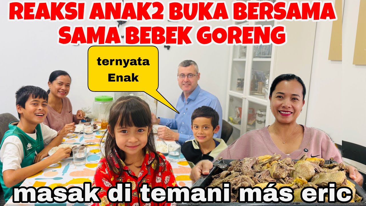 REAKSI MÁS ERIC DAN SUAMI PERTAMA KALI BUKA PUASA PAKAI BEBEK .AYAM&TAHU TEMPE GORENG ALA2 🤗