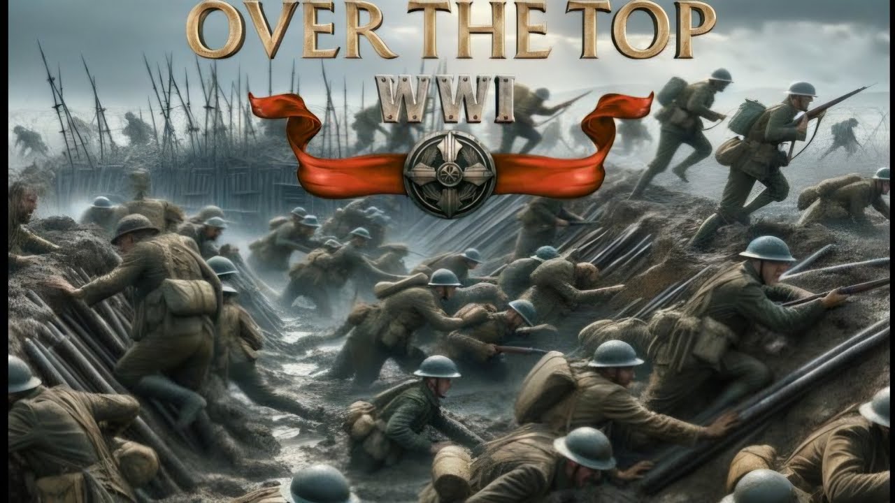 Over The Top WW1 CHAOS & COMEDY
