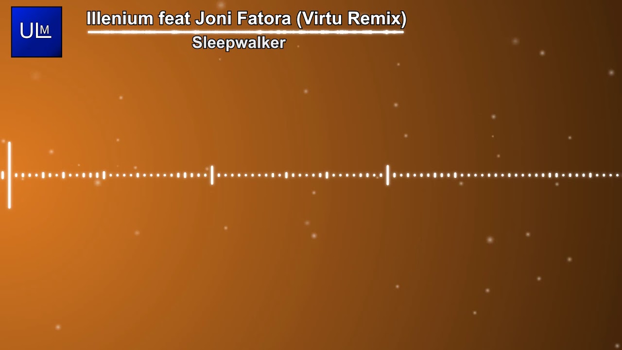 Illenium  feat Joni Fatora -  Sleepwalker (Virtu Remix) [No Copyright Music] (ULM Release)