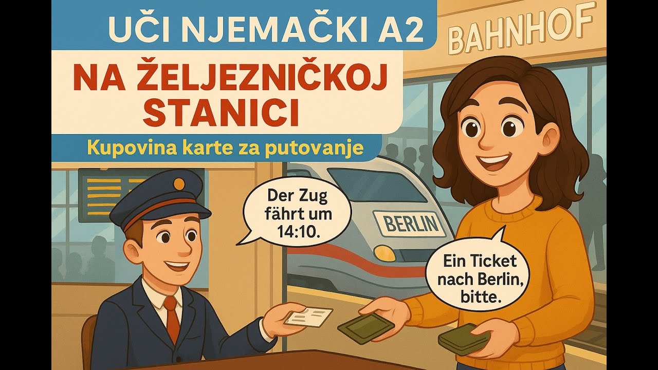 Uči njemački A2: Na željezničkoj stanici – kupovina karte | Deutsch lernen – Am Bahnhof