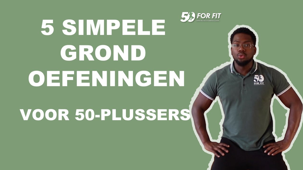 5 Simpele Grond Oefeningen Voor 50-plussers - Lage Impact