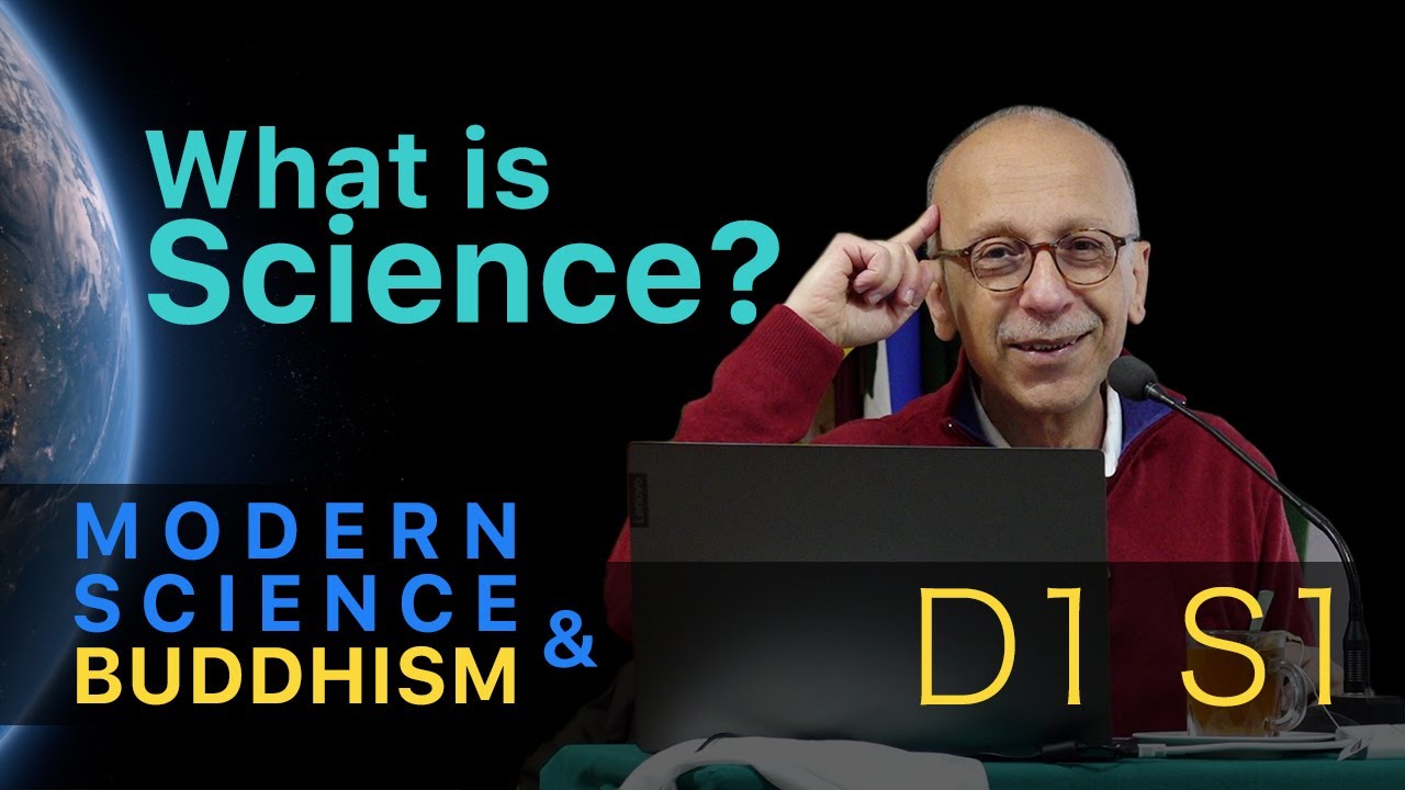 Modern Science & Buddhism  |  D1S1