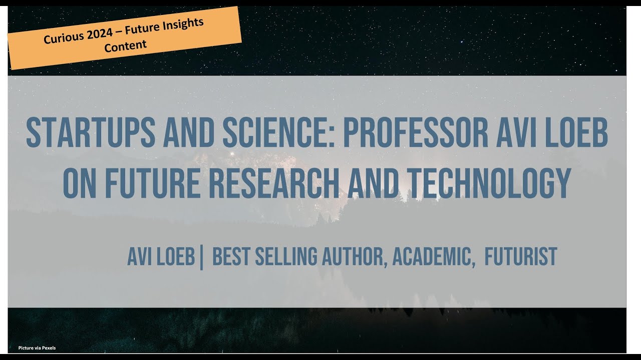 Professor Avi Loeb on Dark Matter, AI Avatars, and the Future of Startups | Startuprad.io