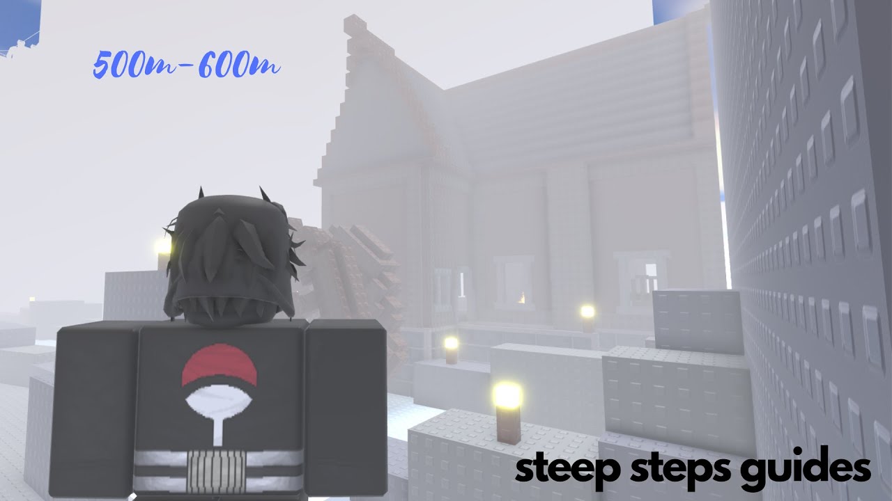 Steep Steps Guide : 500m-600m