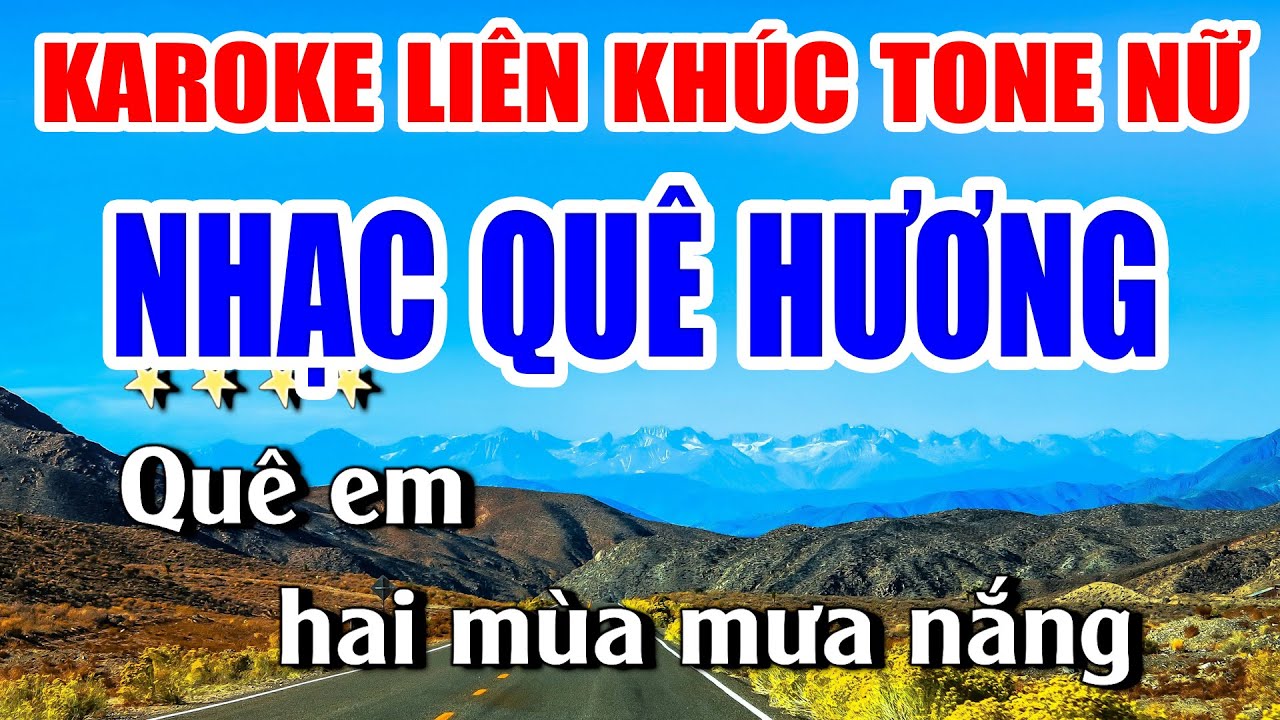 Liên Khúc Karaoke Tuyển Chọn Những Bài Hát Về Quê Hương Nhạc Sống - Tone Nữ Dễ Hát Nhất