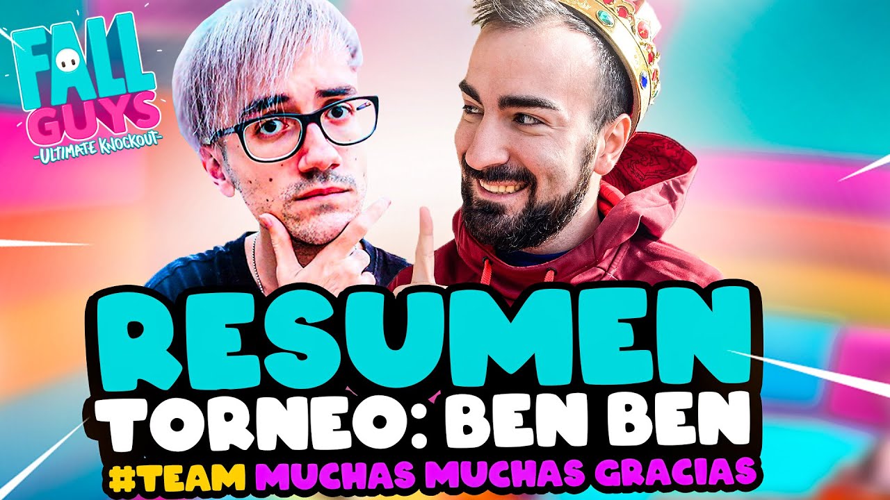 RESUMEN del TORNEO 2vs2 de BEN BEN de Fall Guys #TeamMuchasMuchasGracias