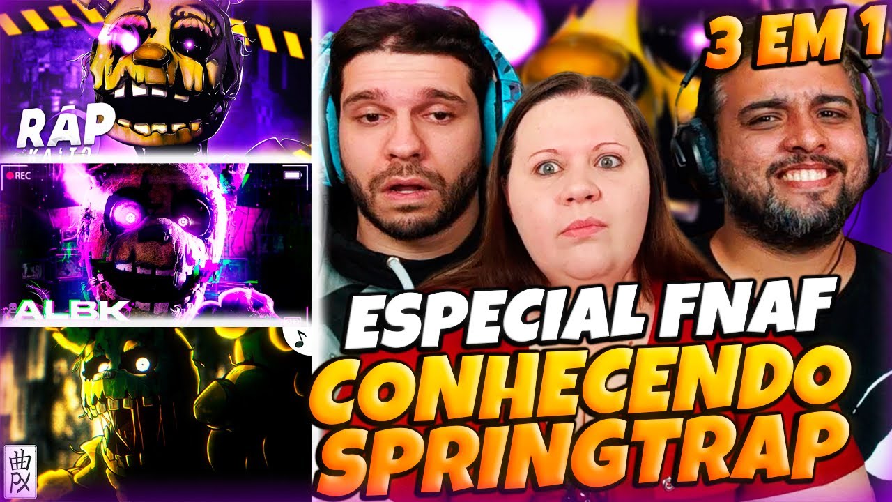 CONHECENDO FNAF SPRINGTRAP 3 EM1 (Five Nights at Freddy's)| ALBK + KAITO + PATRUX | FAMILY REACTS