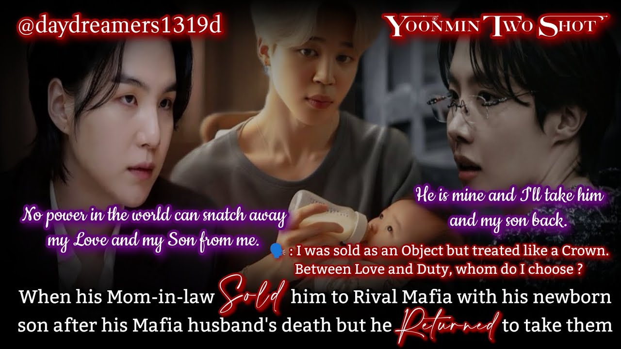 When his Mom-in-law sold him to Rival Mafia with his son after his Mafia hus death[Yoonmin One Shot]