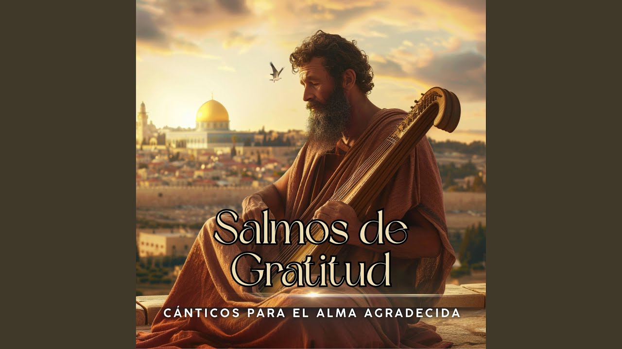 Salmo 92 – Cántico del Reposo