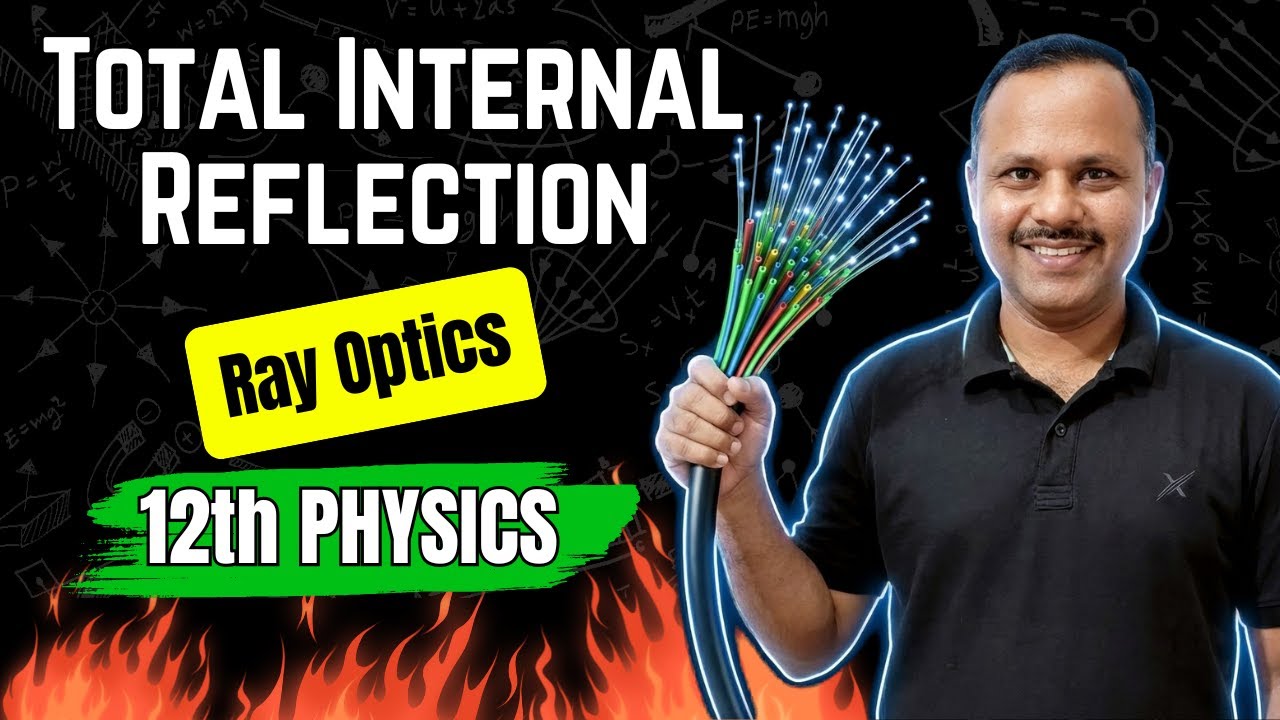 Total Internal Reflection and its Applications | Ray Optics | 12th Physics #neet #cbse #jee