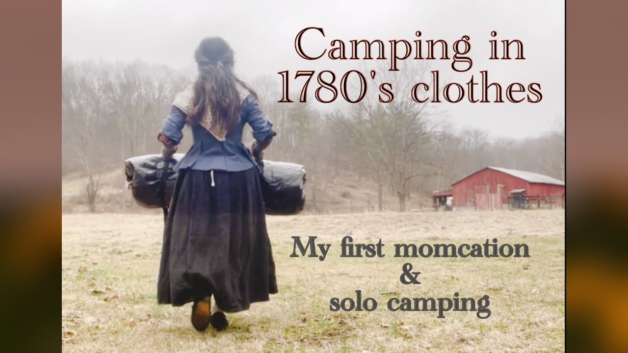 My first solo camping footage🏕️ (Almost) No Talking - Vlog - 18th century clothes