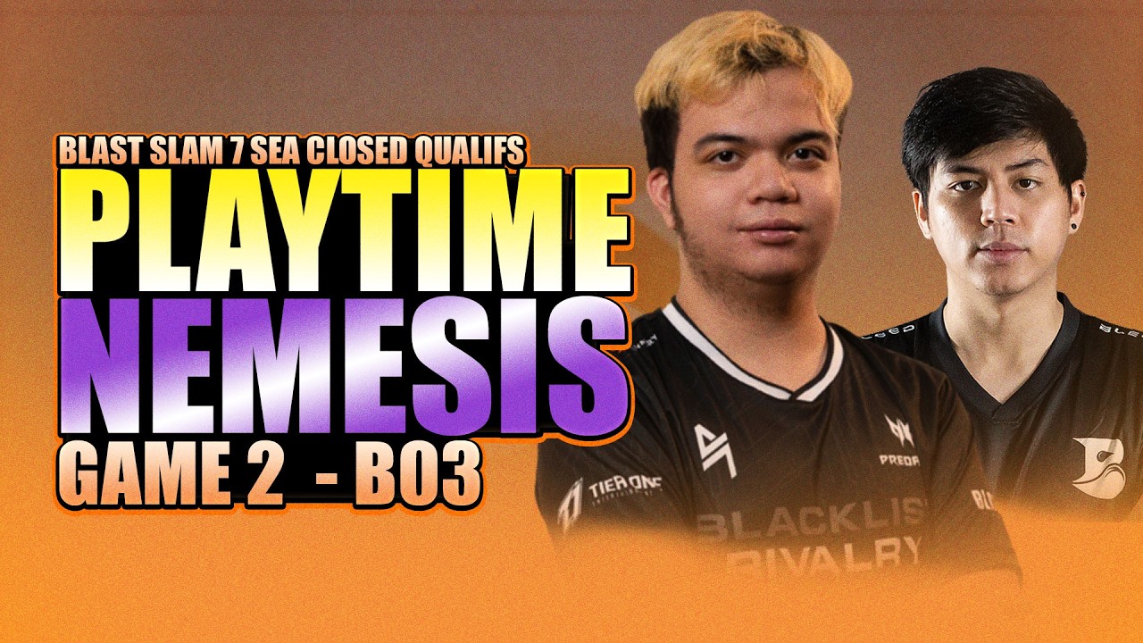 PLAYTIME VS NEMESIS GAME 2 - WATCH PARTY WITH KUKUYS - BLAST SLAM 7 SEA Closed Qualifs