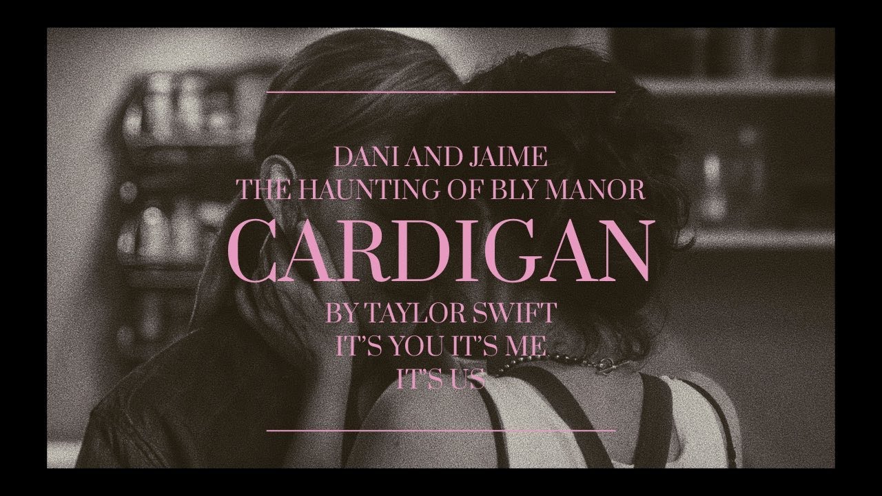 dani + jaime · cardigan (the haunting of bly manor)