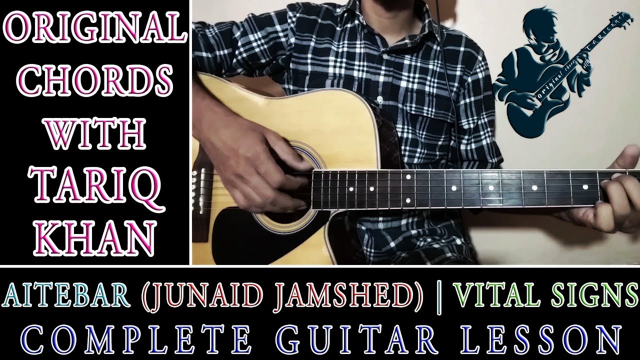 Aitebar | Vital Signs | Complete Guitar Lesson | Original Chords With Tariq Khan