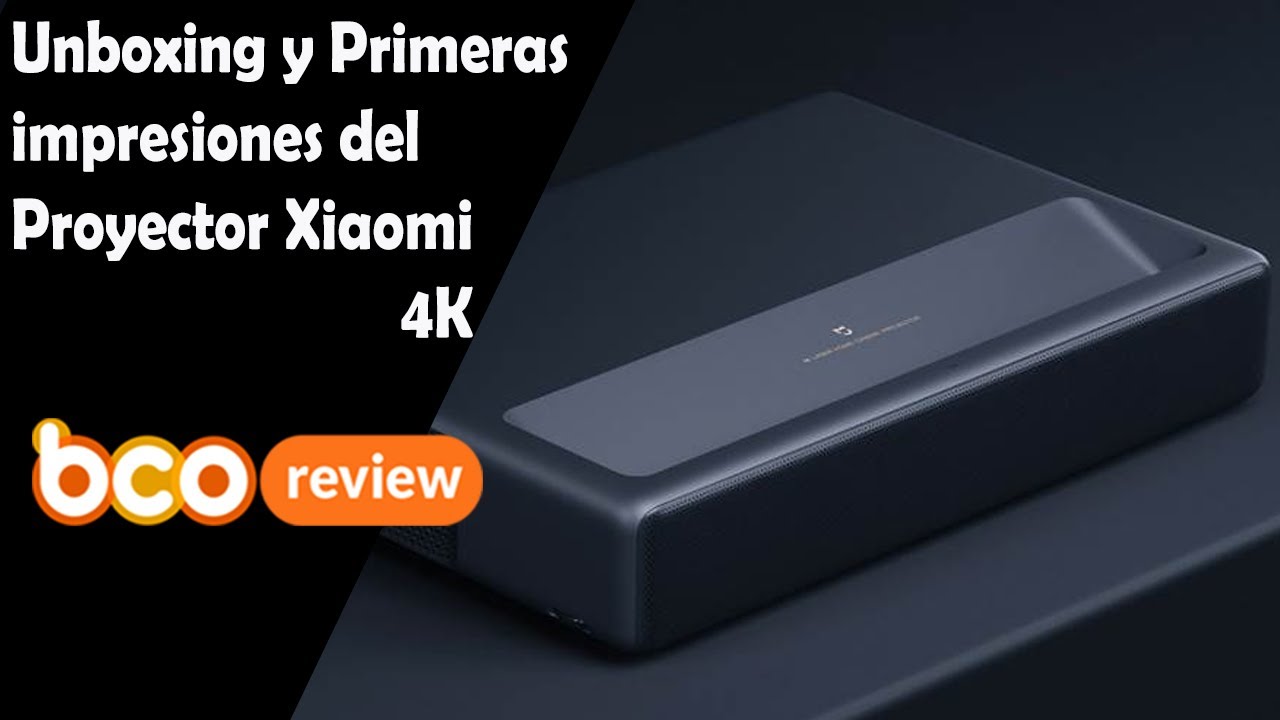 Unboxing y Primeras impresiones Xiaomi Láser 4K