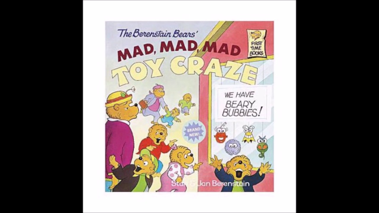 Berenstain Bears Mad Mad Mad Toy Craze