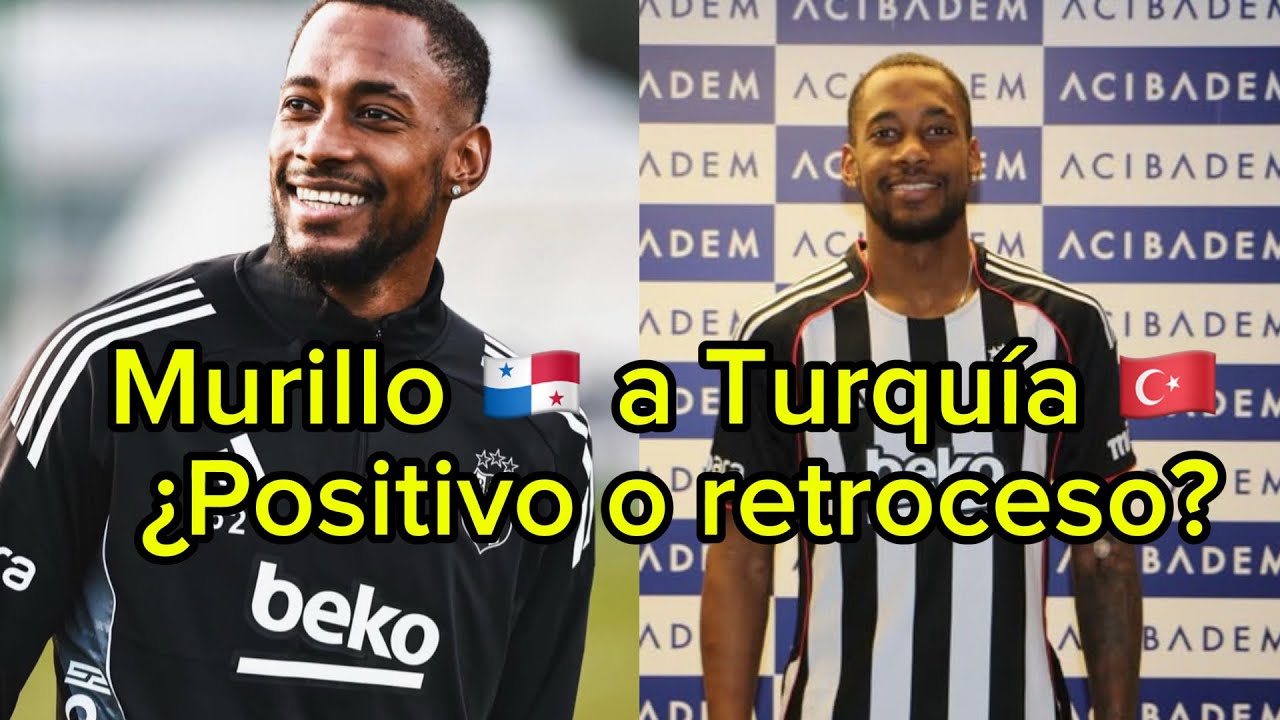 Michael Amir Murillo 🇵🇦 y su llegada al Besiktas 🇹🇷