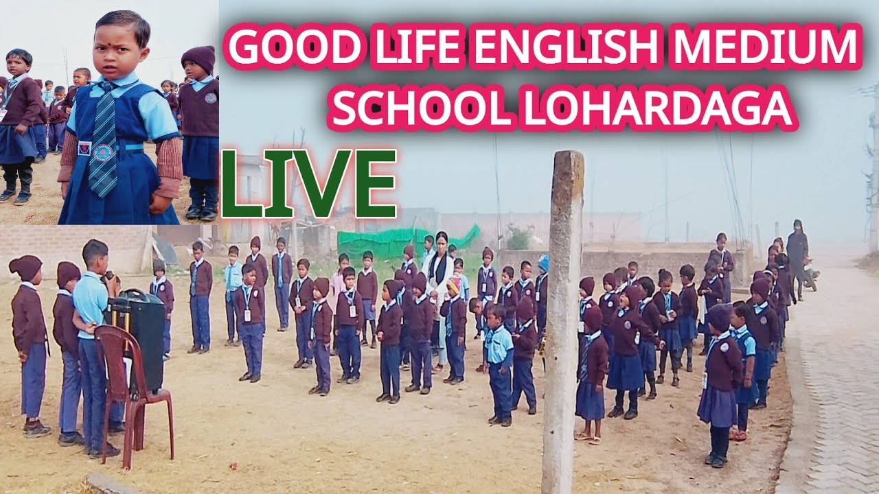 LIVE Good Life English Medium School Lohardaga