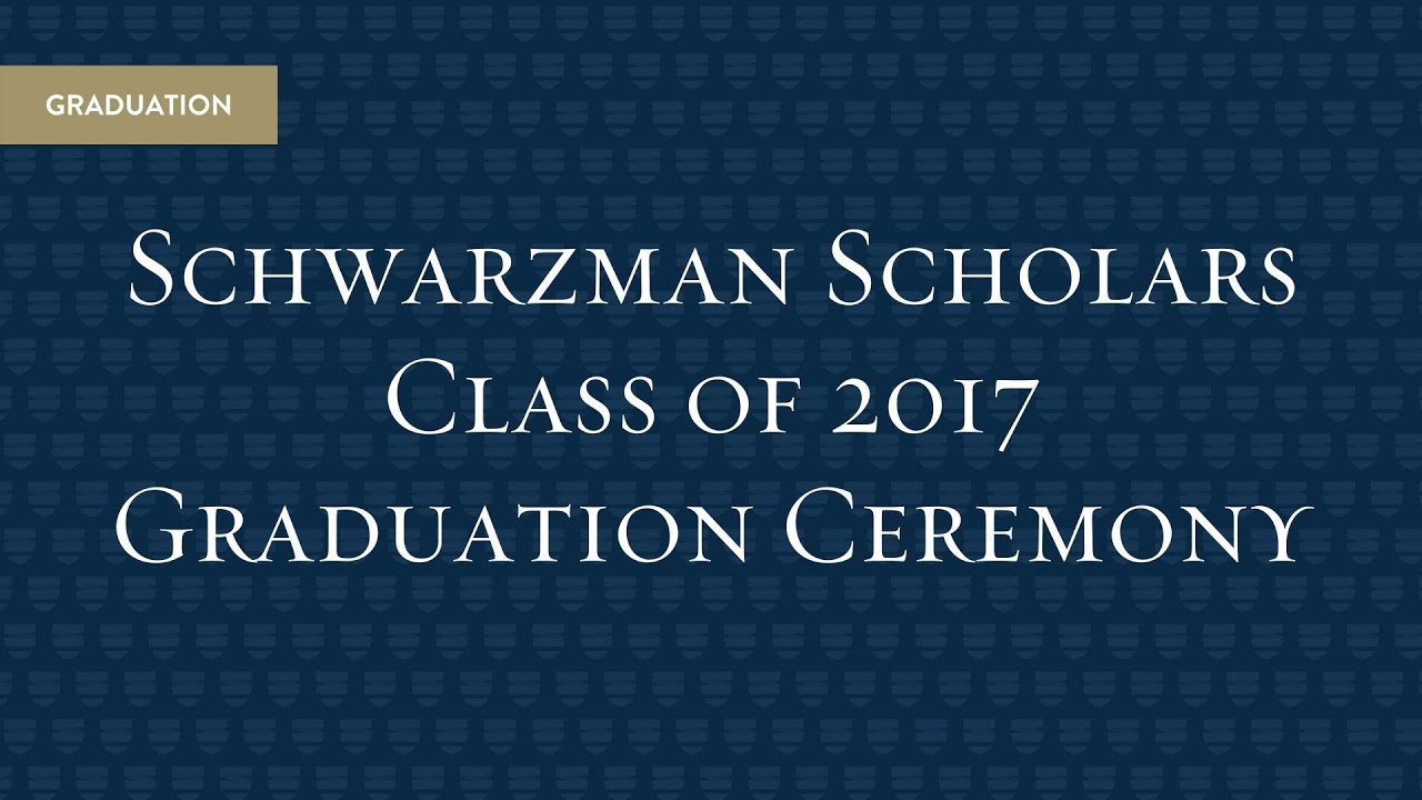 Schwarzman Scholars Class of 2017 Graduation Ceremony