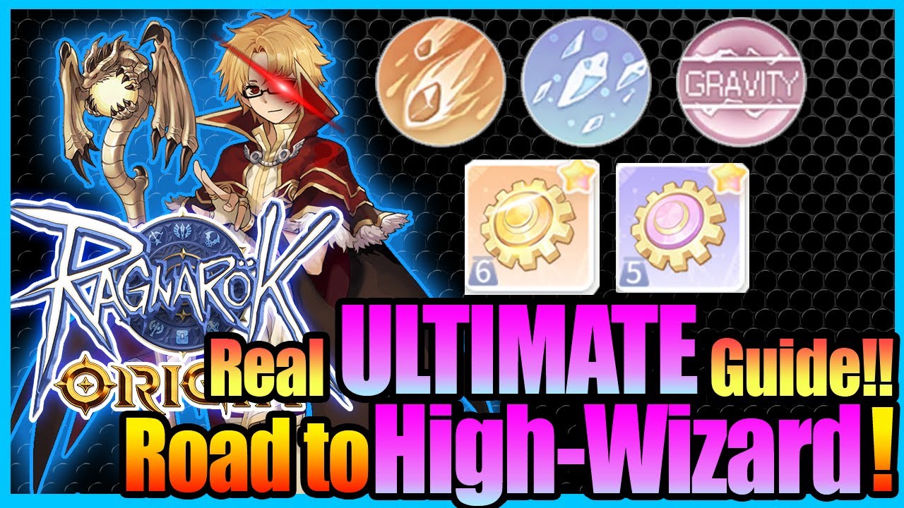Real ULTIMATE HIGH WIZARD Guide!! Equipment, Skill with Tips Included!! [Ragnarok Origin Global]