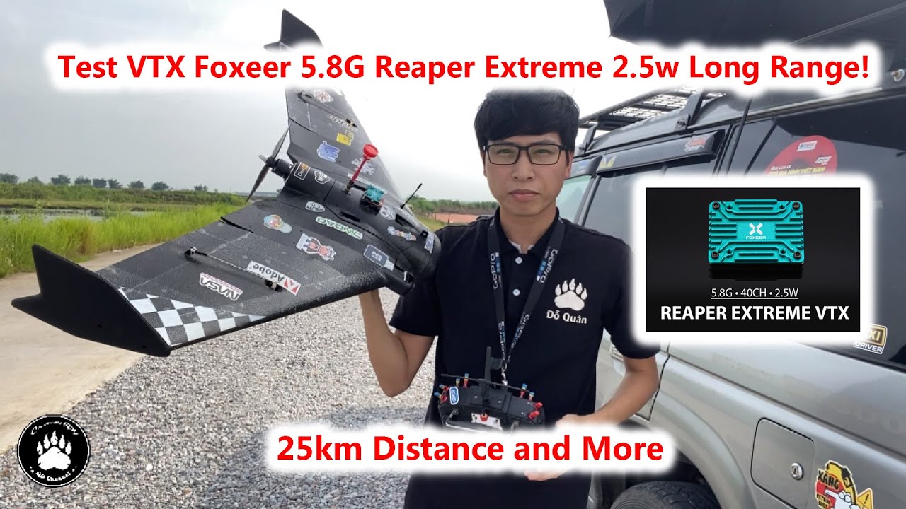 Test VTX Foxeer 5.8G Reaper Extreme 2.5w Long Range - 25km with Sonic Arwing 900 - QD Channel