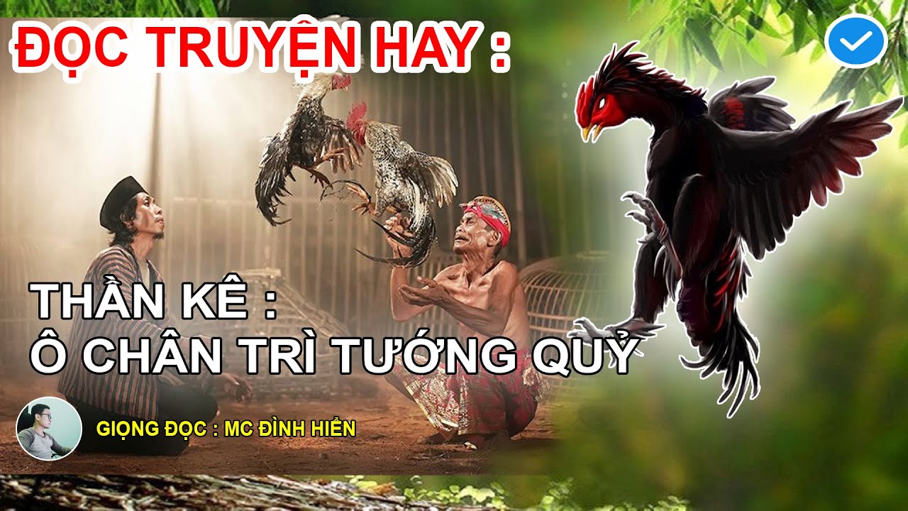 ĐỌC TRUYỆN HAY : Ô CHÂN CHÌ TƯỚNG QUỶ MỚI LÀ THẦN KÊ - VANG DANH PHỐ CỔ HÀ NỘI || TG. ĐÌNH HIỂN.