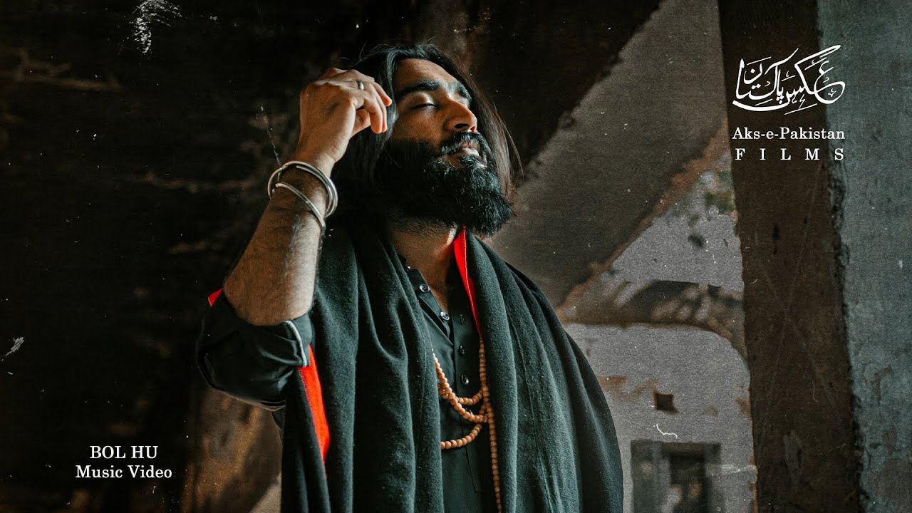 Bol Hu Music Video | Aks-e-Pakistan Films