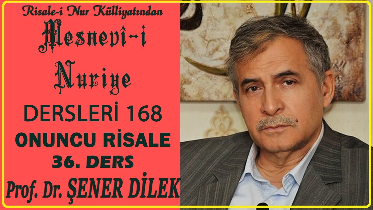 Prof. Dr. Şener Dilek - Mesnevi-i Nuriye Dersleri 169 - Onuncu Risale - Ders 36 (08.10.2023)