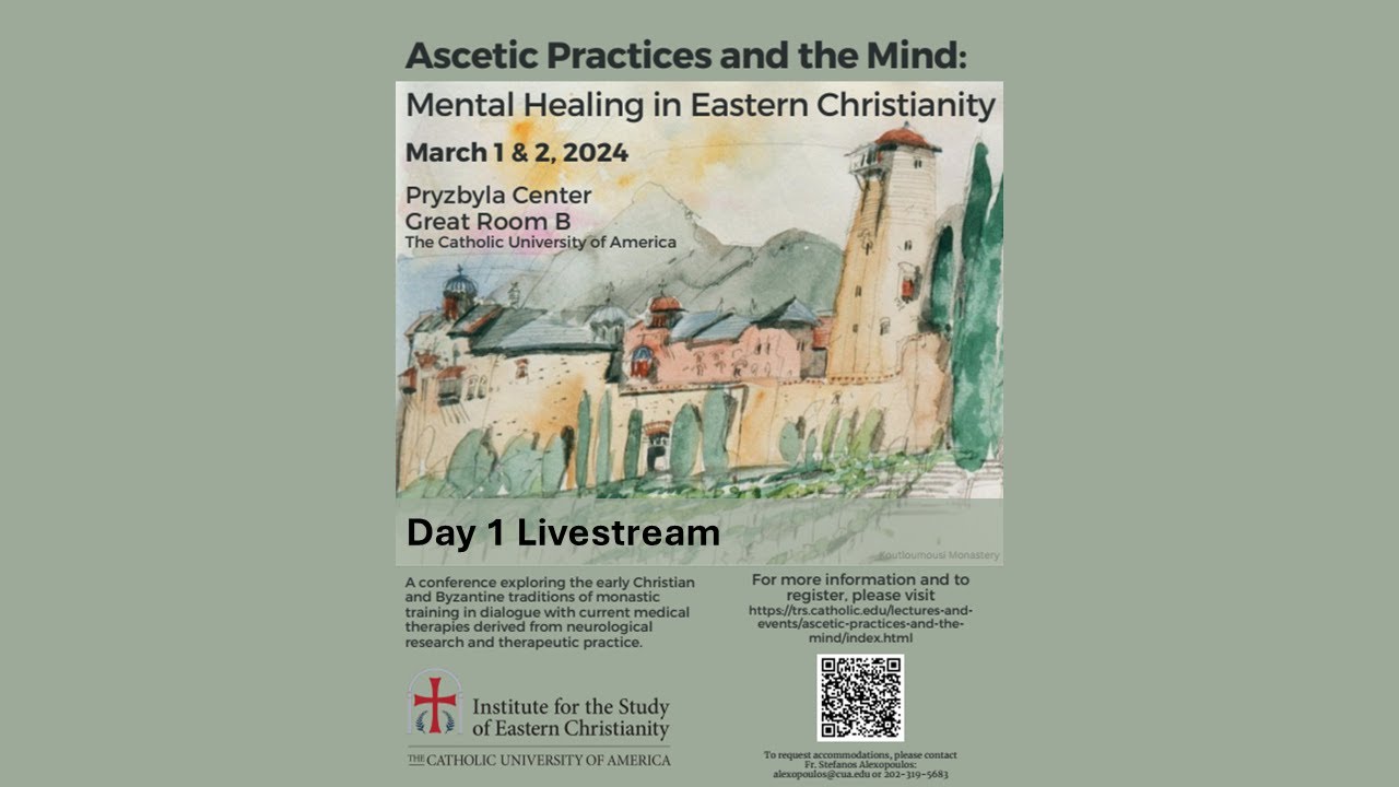 Day 1: Ascetic Practices and the Mind: Mental Healing in Eastern Christianity