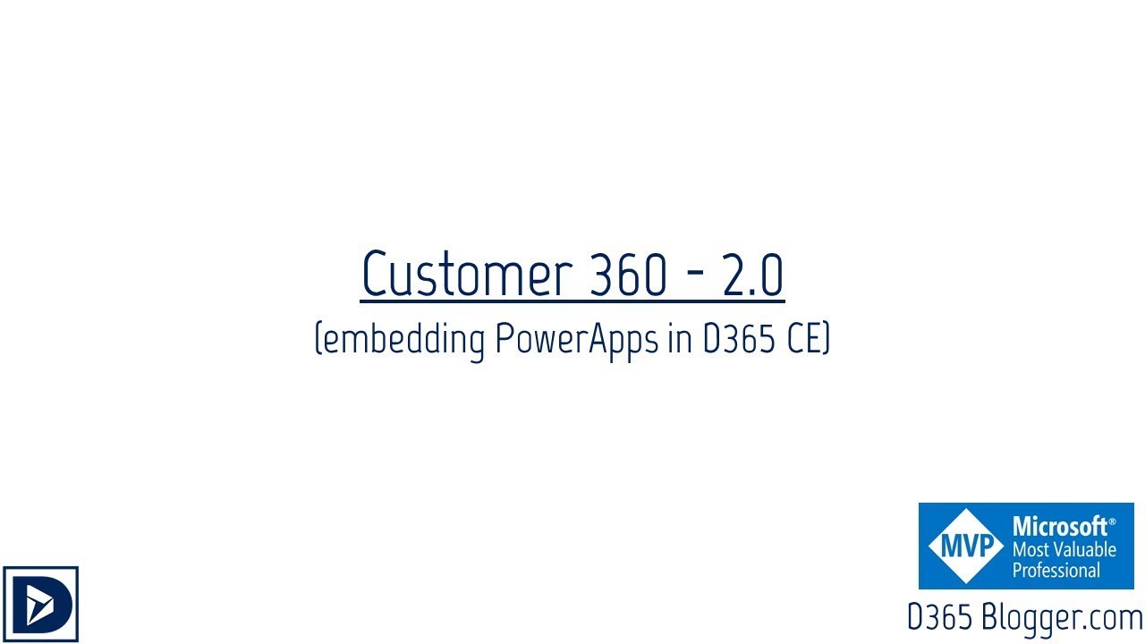 Customer 360 - 2.0 (embedding PowerApps in D365 CE)
