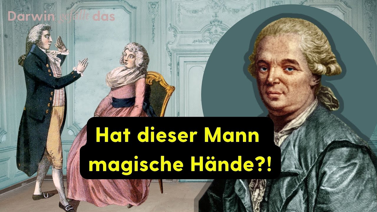 Franz Mesmer und der Animalische Magnetismus | Darwin gef&auml;llt das