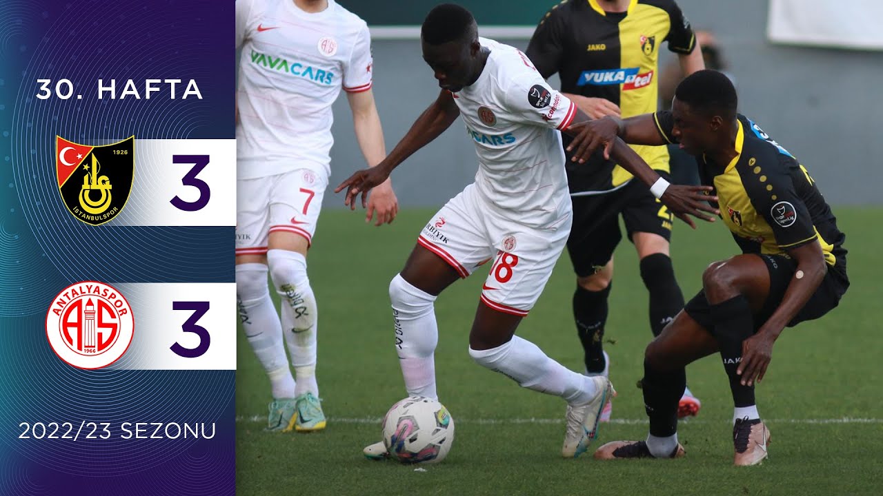 İstanbulspor (3-3) FTA Antalyaspor | 30. Hafta - 2022/23
