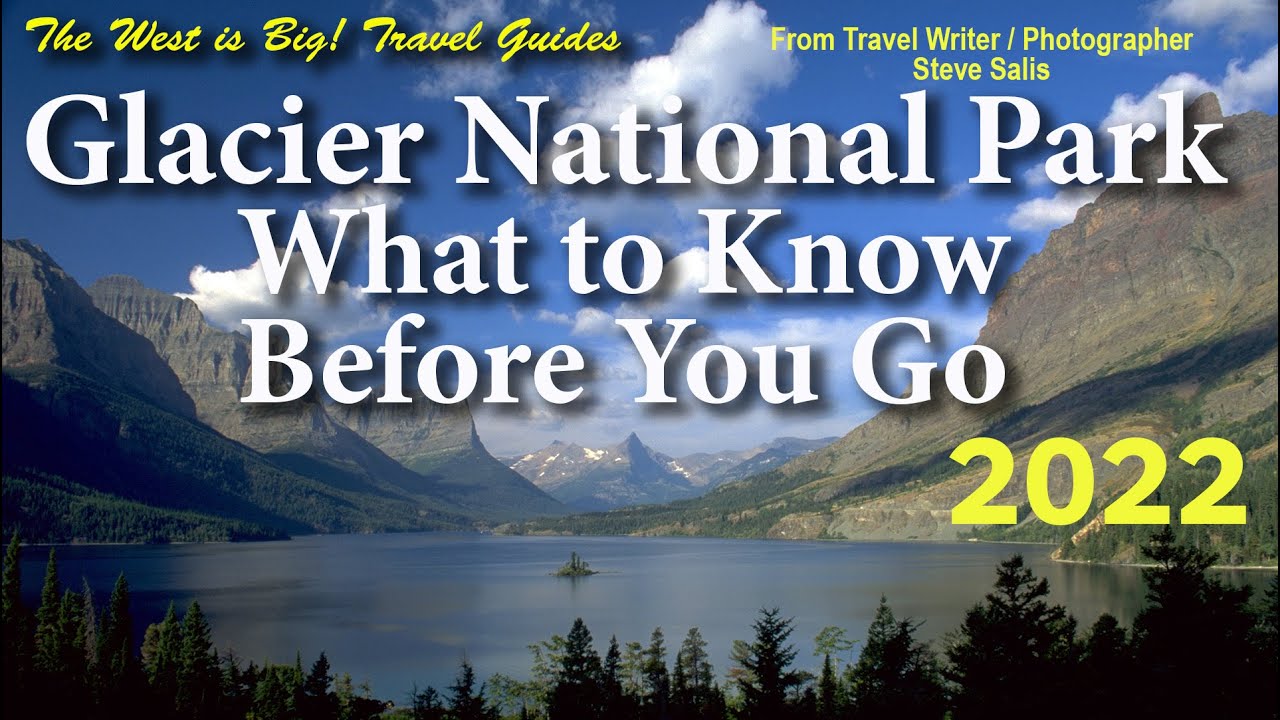 Glacier National Park: What to Know Before You Go -even in the off season