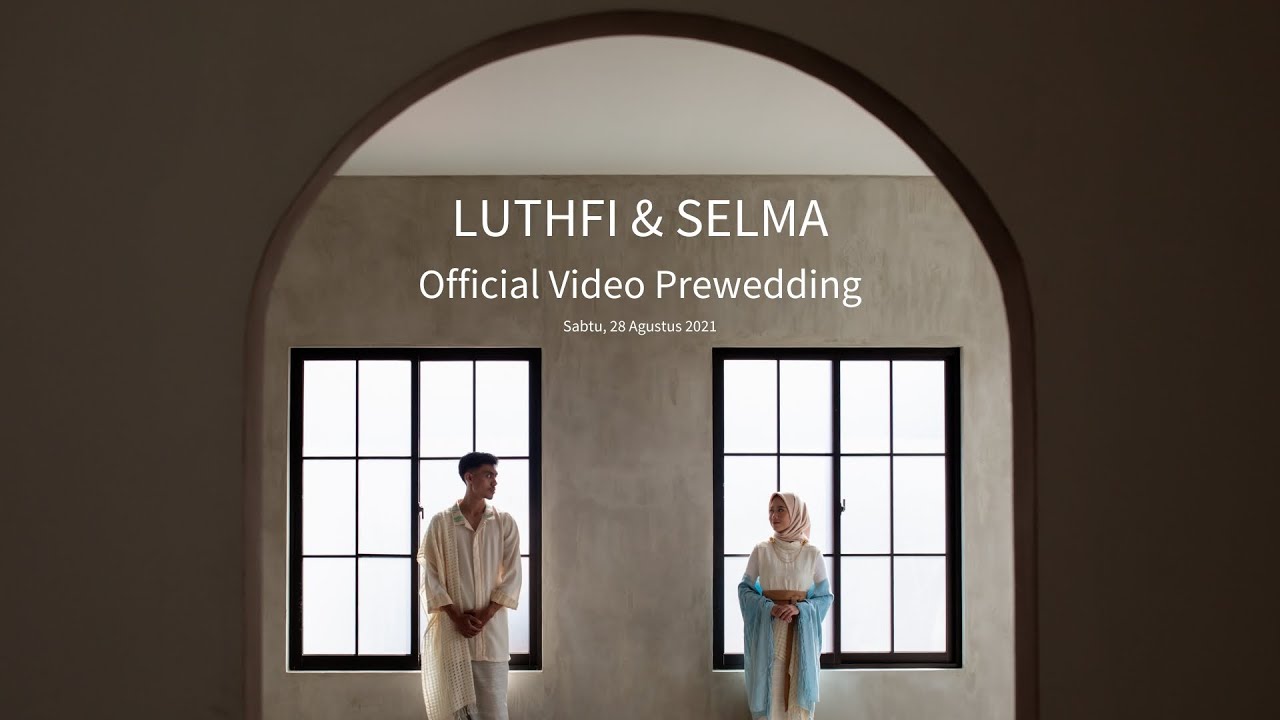 Official Video Prewedding - Selma & Luthfi