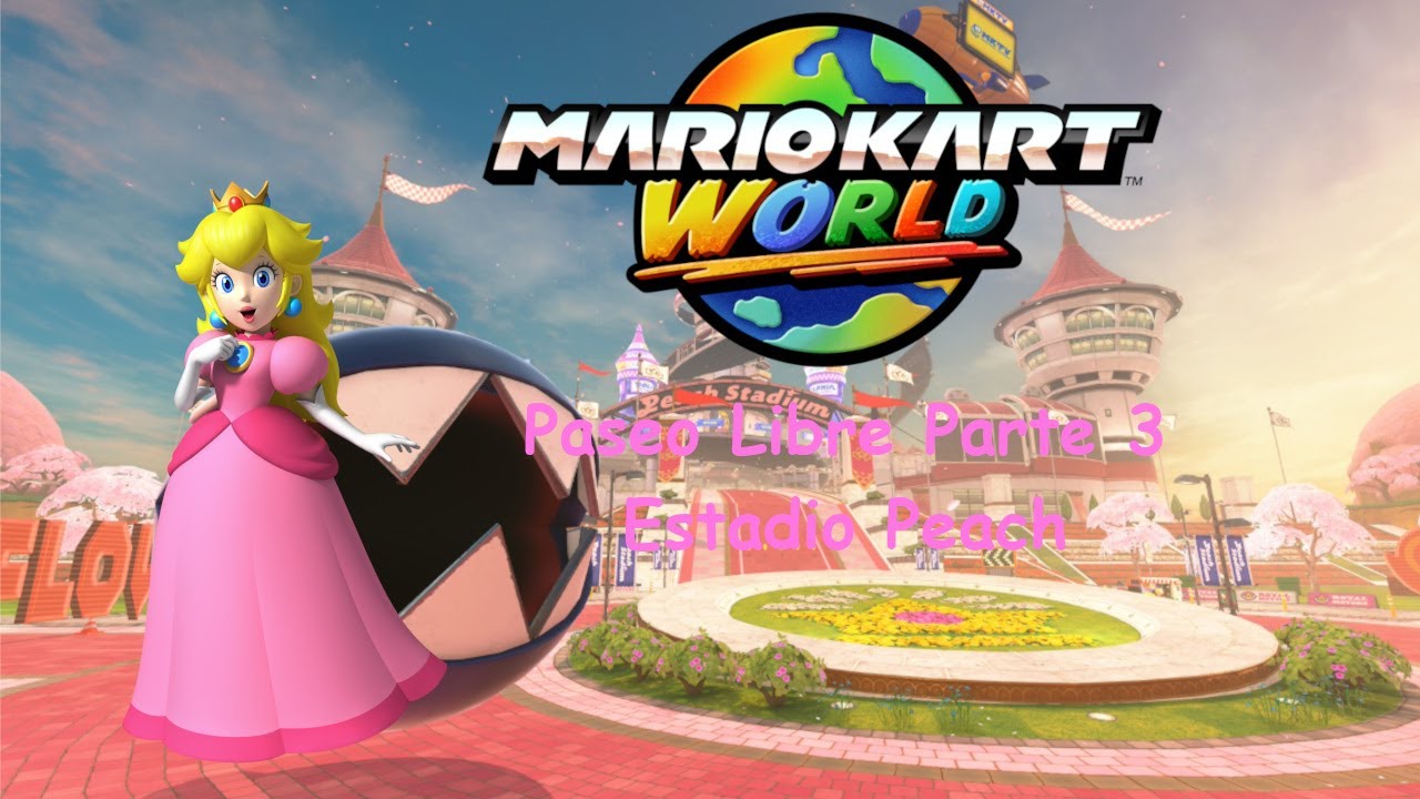 MARIO KART WORLD | PASEO LIBRE: ESTADIO PEACH (PARTE 3) | CarGamer5