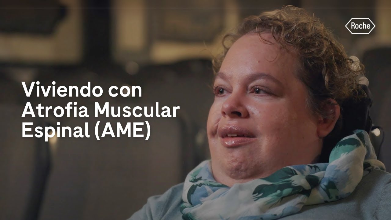 Testimonio de Paciente con Atrofia Muscular Espinal (AME)