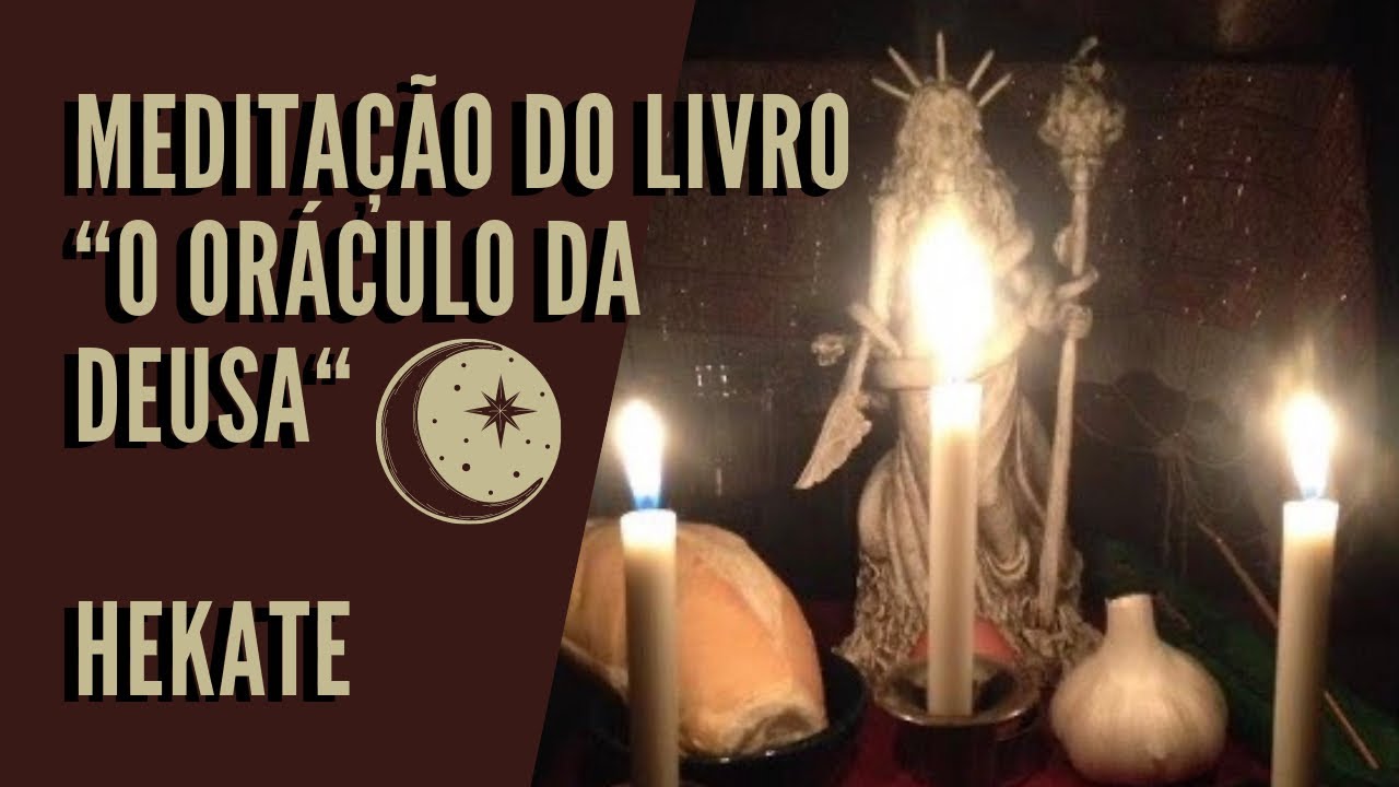 MEDITAÇÃO COM A DEUSA HEKATE - Do Livro 