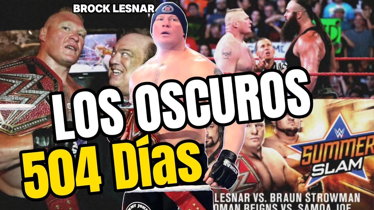 ¿ QUE TAN BUENO FUE EL REINADO DE 504 DIAS DE BROCK LESNAR? 