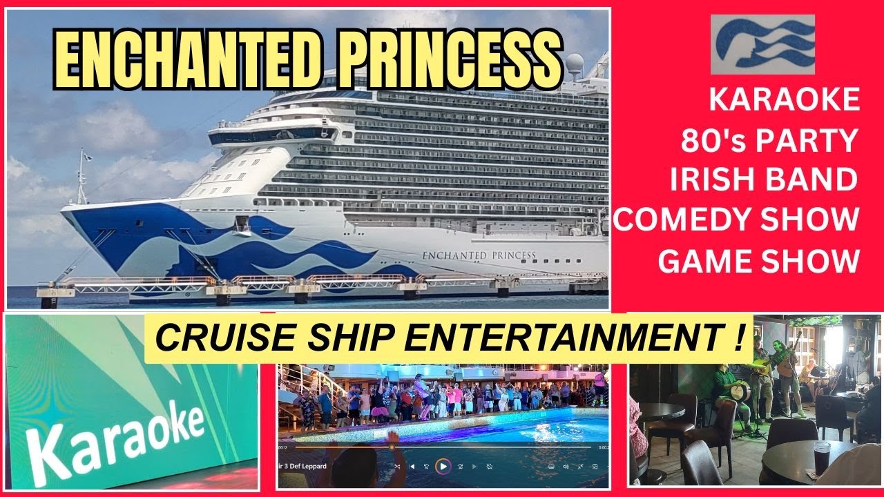 ENCHANTED PRINCESS CRUISE SHIP ENTERTAINMENT ! 2025 Karaoke - 80's Party - Comedian