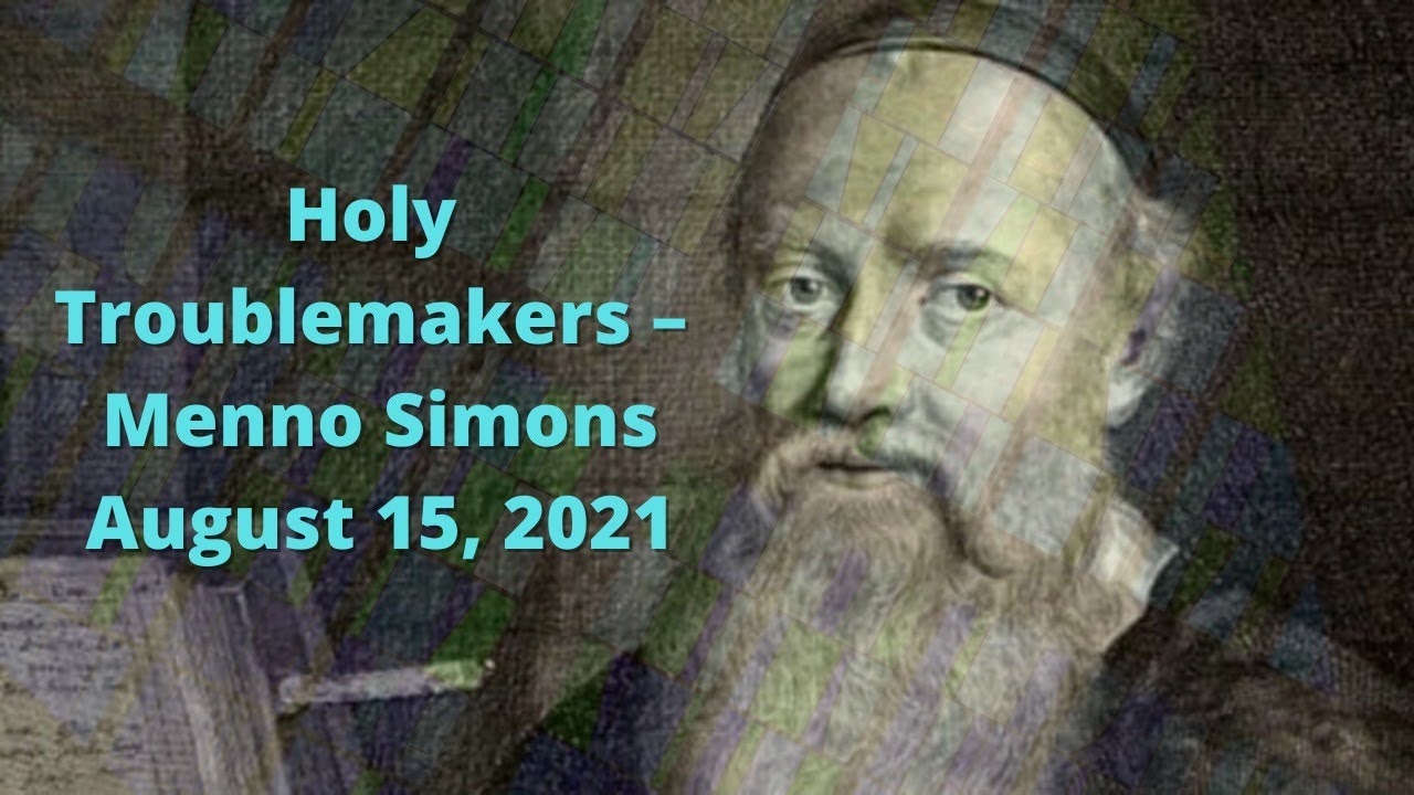 Holy Troublemakers &ndash; Menno Simons