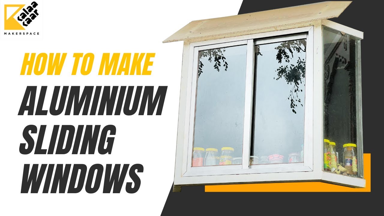 Making of Aluminium Sliding Window for Home