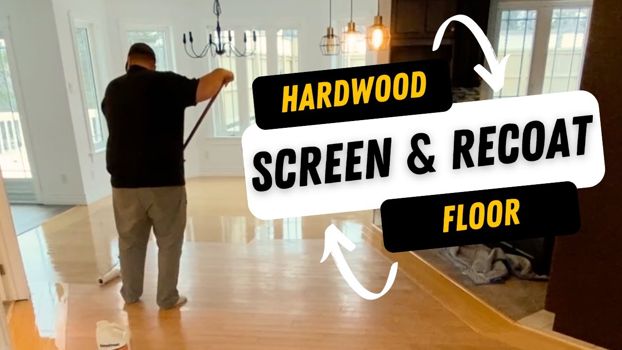 How to Revive Hardwood Floors: Step-by-Step Screen & Recoat