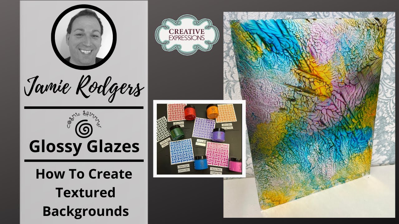 Jamie Rodgers ~Top Tip - Learn How To Create Textured Backgrounds Using Cosmic Shimmer Glossy Glazes