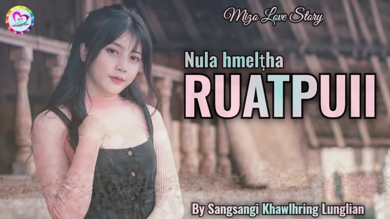LALRUATPUII (Mizo Love Story)